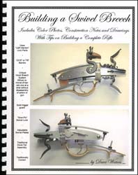 Building a Swivel Breech,
includes color photos, construction notes and drawings,
with tips on building a complete rifle,
by Dave Waters